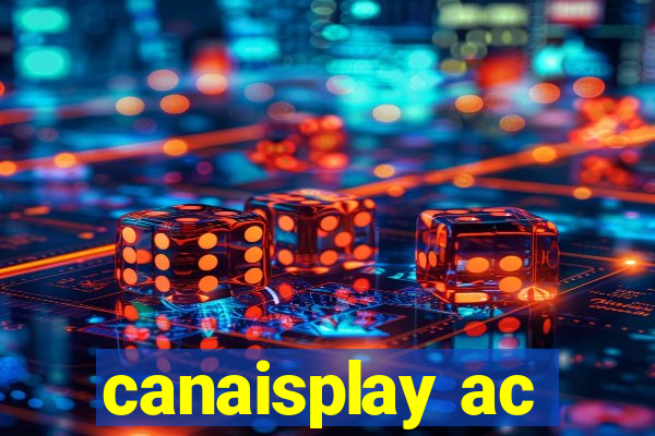 canaisplay ac